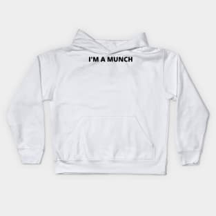 I'm A Munch Kids Hoodie